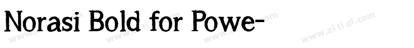 Norasi Bold for Powe字体转换